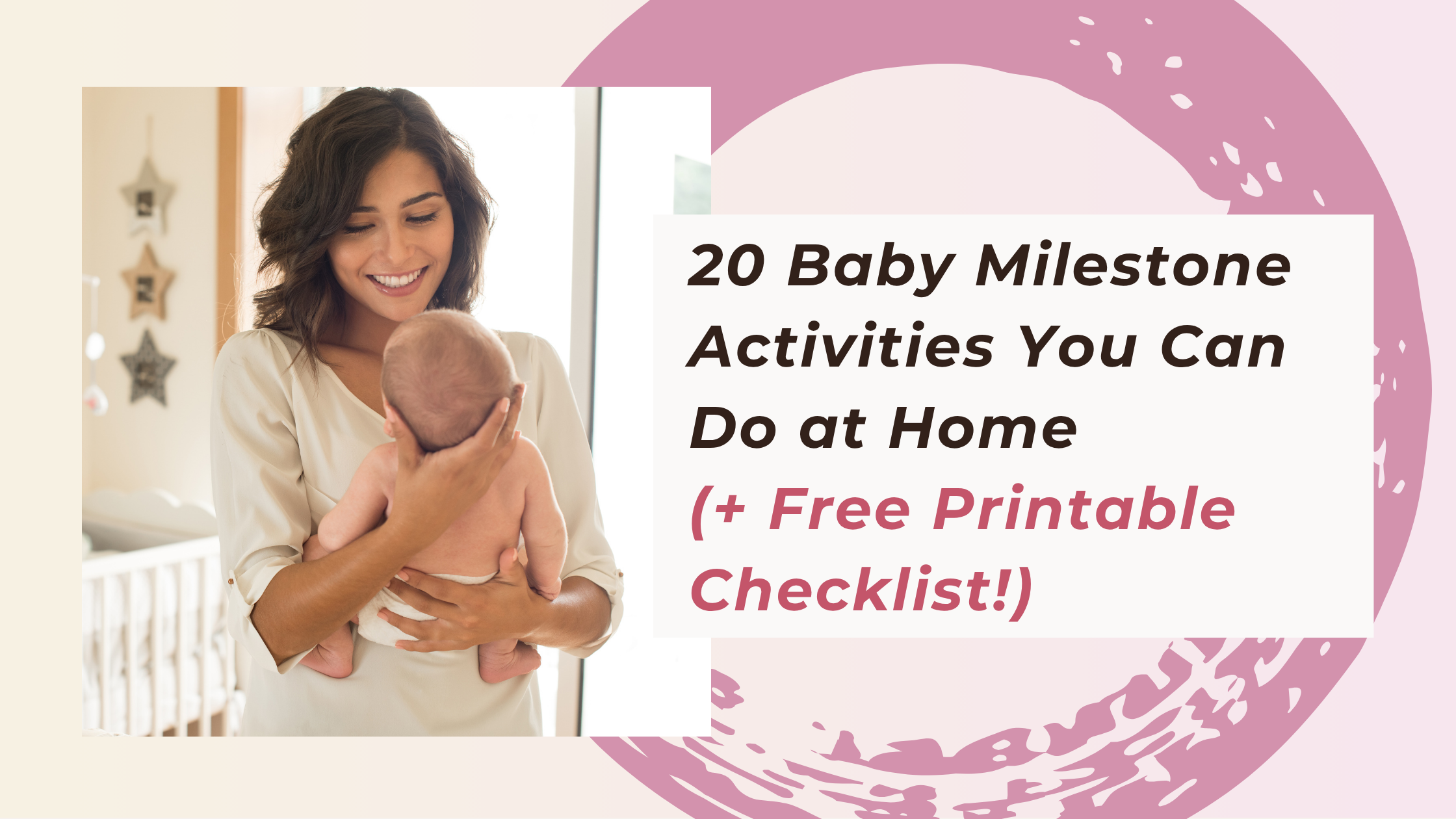 Baby milestone activities at home — free printable checklist for 0 to 12 months